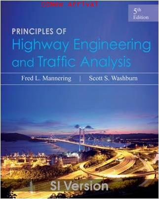 Principles of Highway Engineering and Traffic Analysis 5ED Y2013 ISBN9781118471395