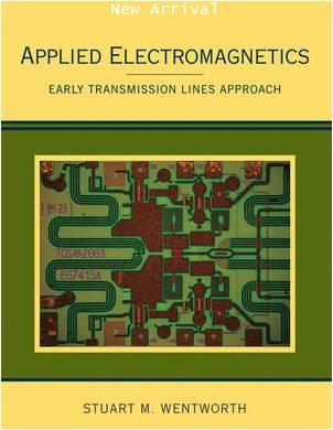 Applied Electromagnetics: Early Transmission Lines Approach ISBN9780470042571