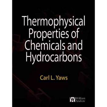 Thermophysical Properties of Chemicals and Hydrocarbons  ISBN 9780815515968