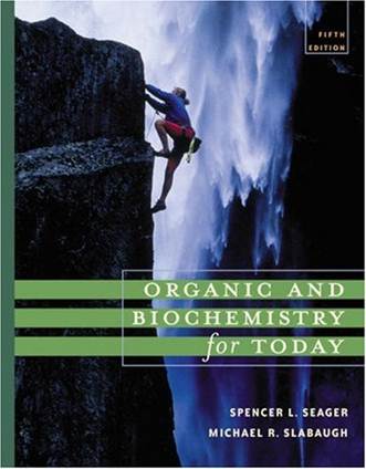 Organic and Biochemistry for Today ISBN 9780534395827