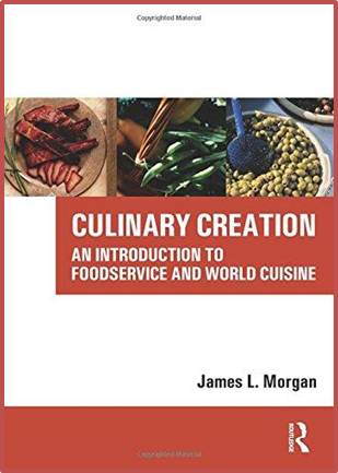 Culinary Creation An Introduction to Foodservice and World Cuisine ISBN 9780750679367