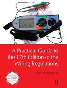 A Practical Guide 9780080965604to the Wiring Regulation,17th edition  ISBN