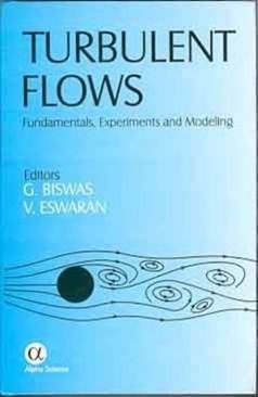 Turbulent Flows: Fundamental Experiments And Modelling ISBN 9781842650677