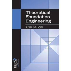 Theoretical Foundation Engineering , ISBN 9781932159714