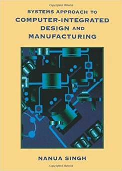 Systems Approach to Computer-Integrated Design and Manufacturing , ISBN 9780471585176