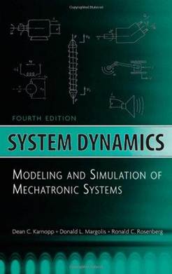 System Dynamics : Modeling and Simulation of Mechatronic Systems , ISBN 9780471709657