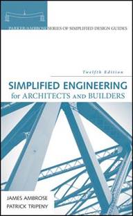 Simplified Engineering for Architects and Builders , ISBN  9780471676072