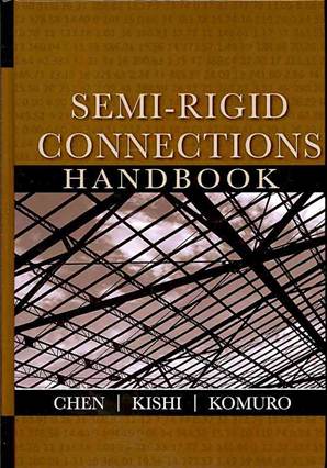 Semi-rigid Connections Handbook : Civil  Environmental Engineering, 9781932159998