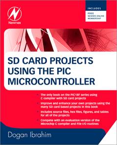 SD Card Projects Using the PIC Microcontroller   ISBN 9781856177191
