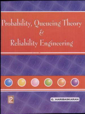 PROBABILITY, QUEUEING THEORY  RELIABILITY ENGINEERING  - 9788170086505