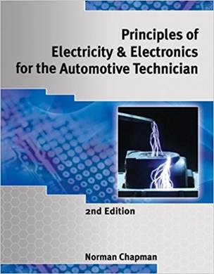 Principles of Electricity  Electronics for the Automotive Technician  ISBN 9781428361218