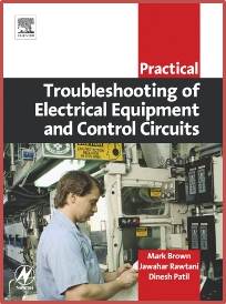 Practical Troubleshooting of Electrical Equipment and Control Circuits  ISBN  9780750662789