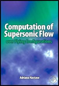 Computation of Supersonic Flow over Flying Configurations  ISBN: 9780080449579