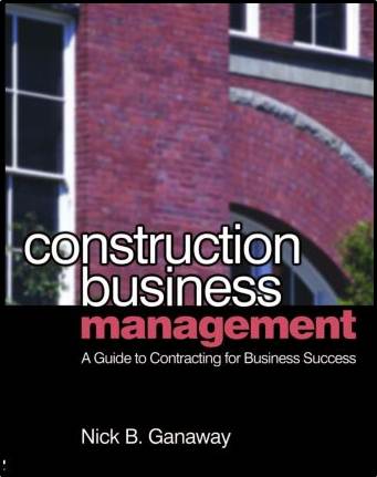 Construction Business Management : A Guide to Contracting for Business Success  ISBN  9780750681087