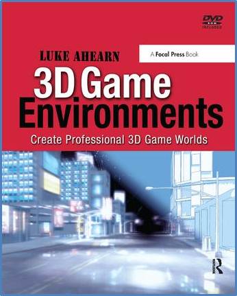 3D Game Environments : Create Professional 3D Game Worlds   ISBN 9780240808956
