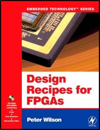 Design Recipes for FPGAs: Using Verilog and VHDL  ISBN  9780750668453