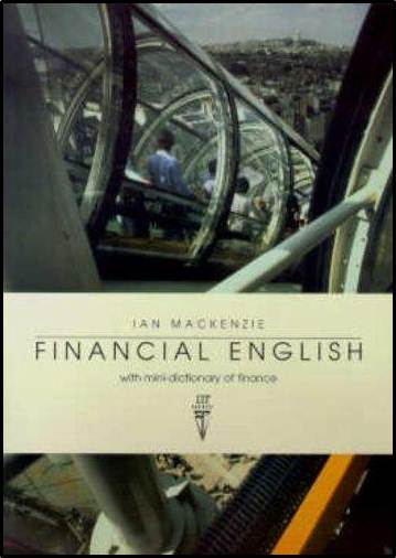 Financial English with Mini-dictionary of Finance  ISBN  9781899396009