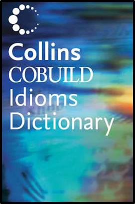 Collins COBUILD Idioms Dictionary  2nd Edition  ISBN  9780007134014