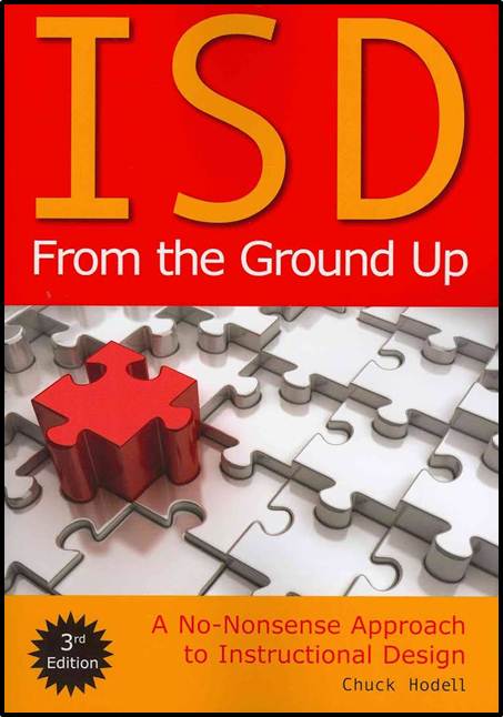 ISD from the Ground Up: A No-nonsense Approach to Instructional Design ISBN  9781562867430