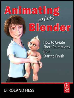 Animating with Blender: Creating Short Animations from Start to Finish  ISBN 9780240810799