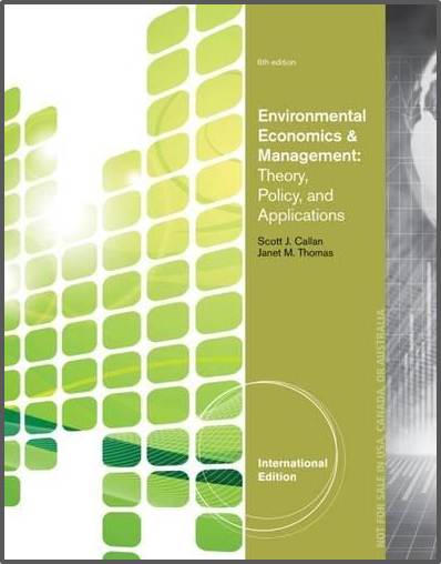Environmental Economics and Management  6th Edition  ISBN 9781133584728