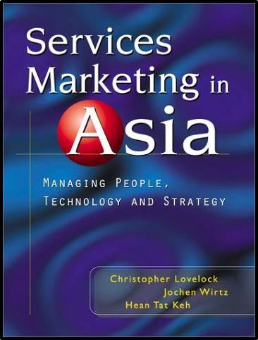Services Marketing in Asia: Managing People, Technology, and Strategy  ISBN  9780130605665