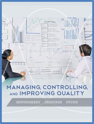 Managing, Controlling, and Improving Quality, 1st Edition  ISBN 9780471697916