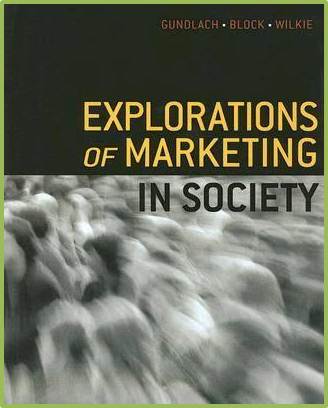 Explorations of Marketing in Society 1st Edition  ISBN 9780324304305