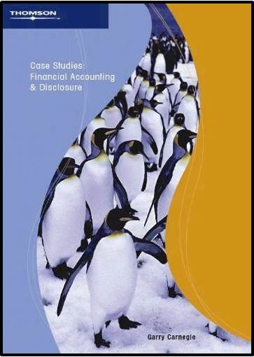 Case Studies : Financial  Accounting  Disclosure  ISBN 9780170122764