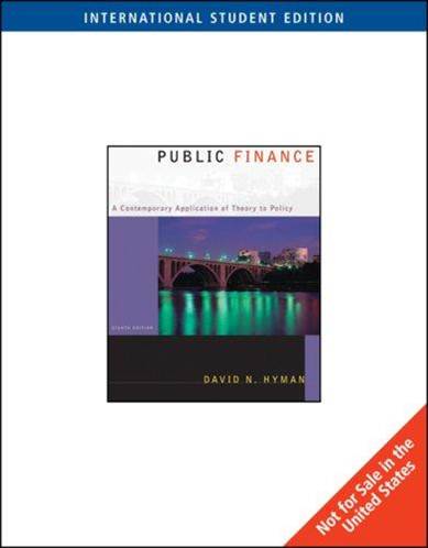 Public Finance: A Contemporary Application of Theory to Policy  8e  ISBN 9780324225228