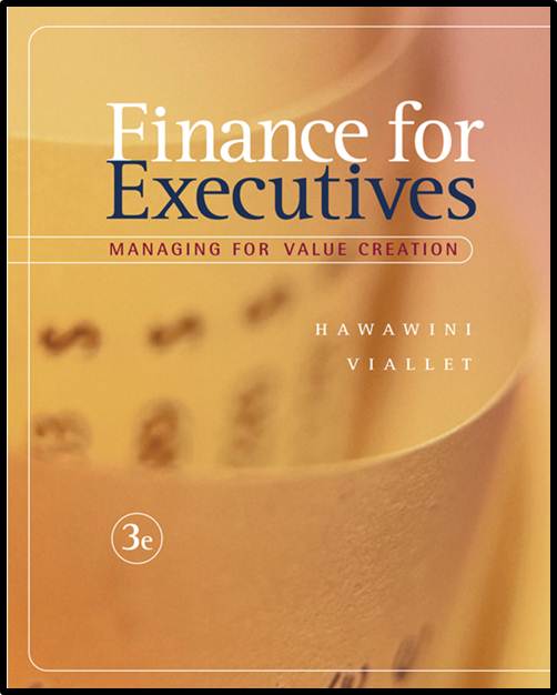Finance for Executives: Managing for Value Creation, 3rd Edition ISBN  9780324274318