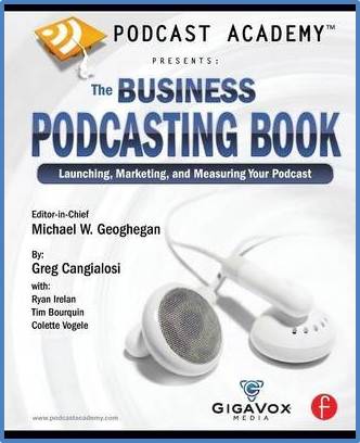 The Business Podcasting Book : Launching, Marketing, and Measuring Your Podcast  ISBN 9780240809670