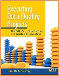 Executing Data Quality Projects  1st Edition   ISBN  9780123743695