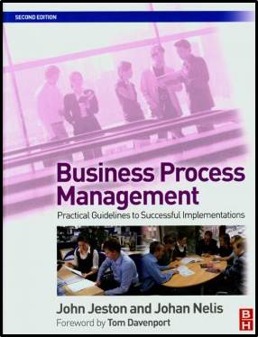 Business Process Management: Practical Guidelines to Successful Implementations ISBN 9780750686563