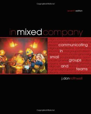 In Mixed Company : Communicating in Small Groups and Teams  ISBN 9780495794233