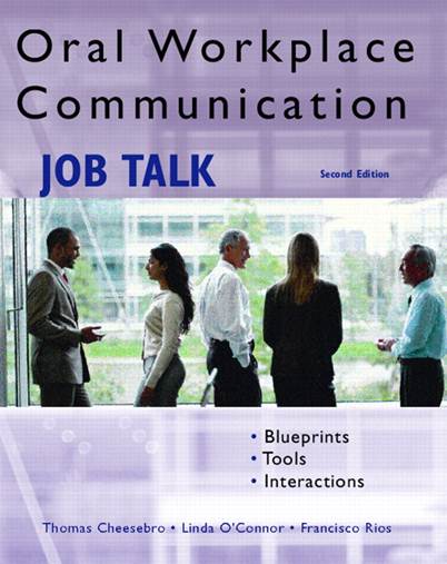 Oral Workplace Communication: Job Talk, 2nd Edition  ISBN  9780131704602