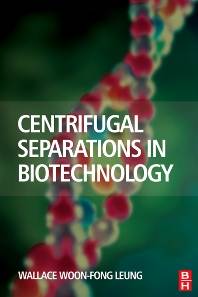 Centrifugal Separations in Biotechnology - 1st Edition ISBN 9781856174770