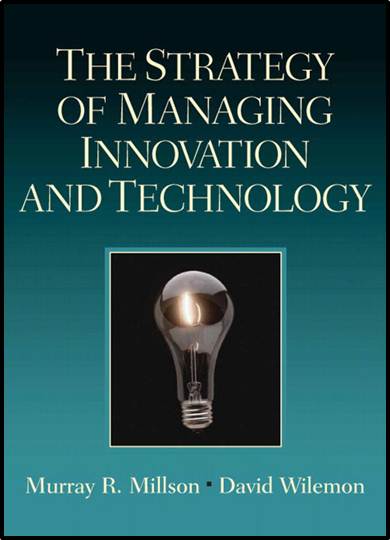 The Strategy of Managing Innovation and Technology, ISBN  9780132303835