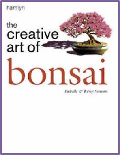 The Creative Art of Bonsai  ISBN 9780600601807
