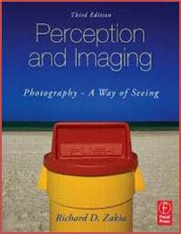Perception and Imaging; Photography--A Way of Seeing  ISBN 9780240809304