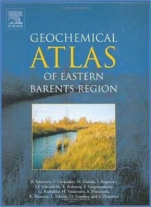 Geochemical Atlas Of Eastern Barents Region  1st Edition  ISBN 9780444518156
