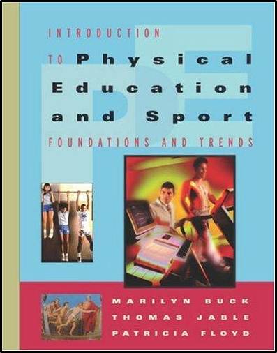 Introduction to Physical Education and Sport: Foundations and Trends  ISBN  9780534598501