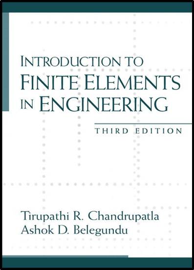 Introduction to Finite Elements in Engineering ISBN 9780131784536