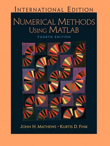 Numerical Methods Using Matlab : International Edition ISBN 9780131911789