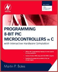 Programming 8-bit PIC Microcontrollers in C 1st Edition ISBN  9780750689601