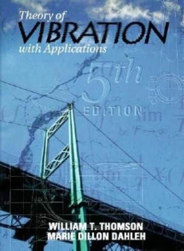 Theory Of Vibrations With Applications 5th Edition ISBN 9780136493105