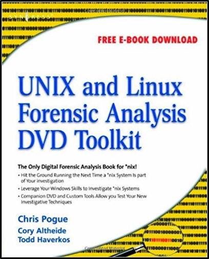 UNIX and Linux Forensic Analysis DVD Toolkit 1st Edition  ISBN 9781597492690