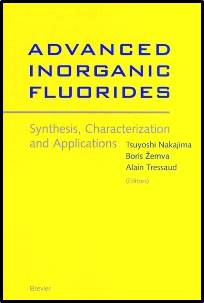 Advanced  Inorganic  Fluorides  1st Edition ISBN  9780444720023