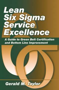 Lean Six Sigma Service Excellence  1st Edition  ISBN  9781604270068