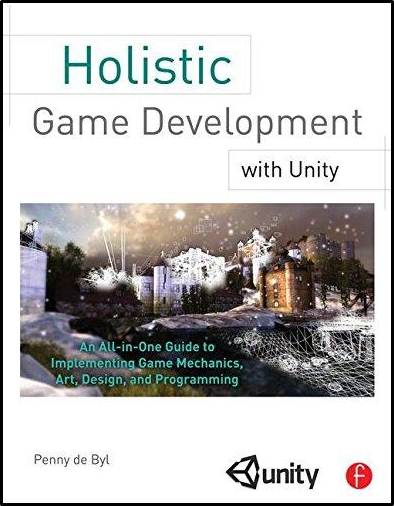 Holistic Game Development with Unity  ISBN  9780240819334